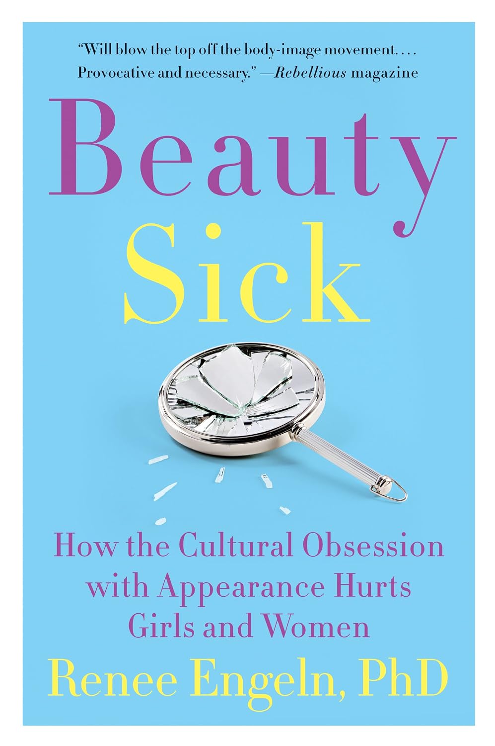 Beauty Sick: Cómo la obsesión por la apariencia daña a las mujeres