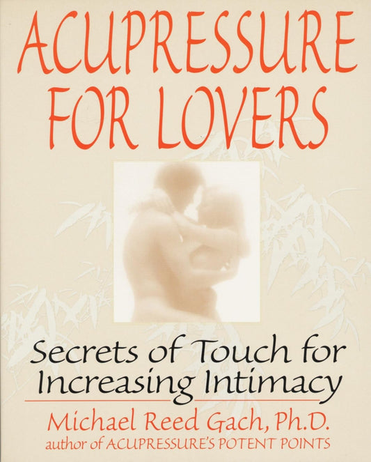 Acupresión para Amantes: Secretos del Tacto para Aumentar la Intimidad