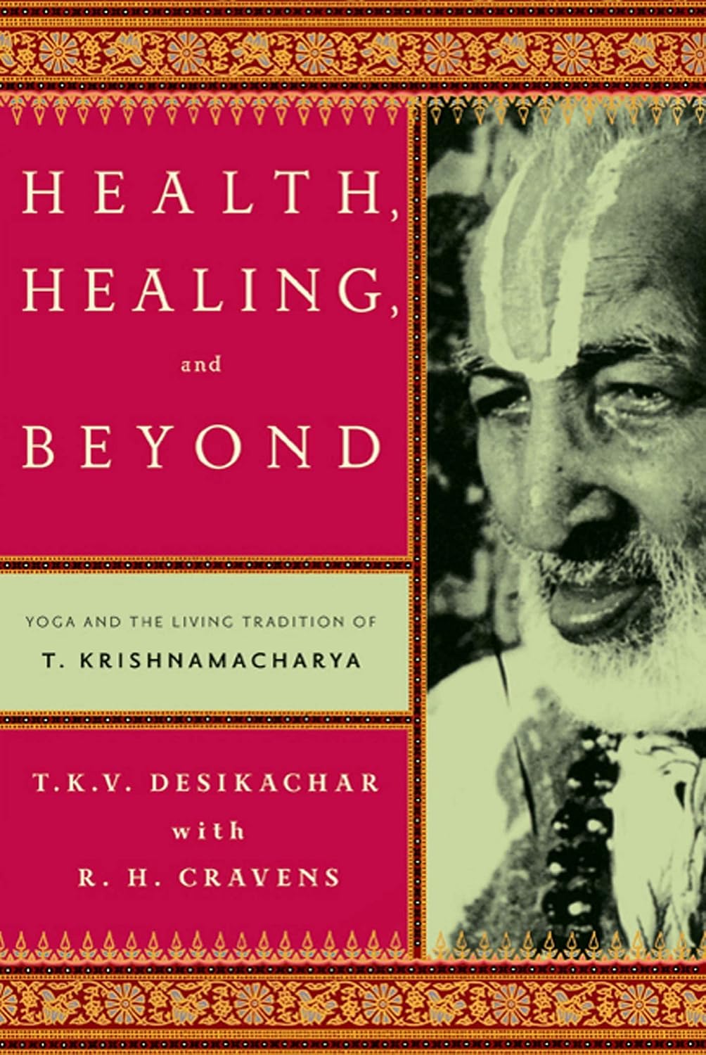 Salud, Sanación y Más Allá: El Yoga y la Tradición Viva de T. Krishnamacharya