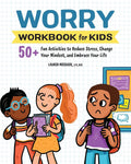 Cuaderno de Preocupaciones para Niños: Más de 50 Actividades Divertidas para Reducir el Estrés, Cambiar tu Mentalidad y Abrazar la Vida (Cuadernos de Salud y Bienestar para Niños)