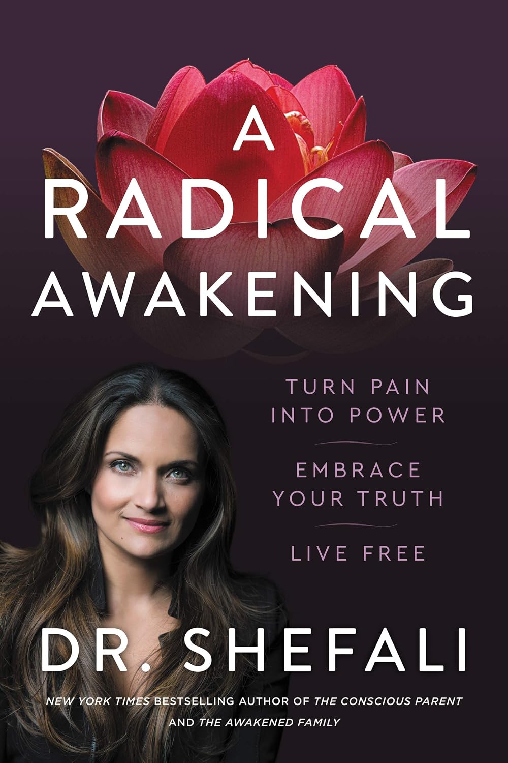 Un despertar radical: convierte el dolor en poder, abraza tu verdad, vive libre