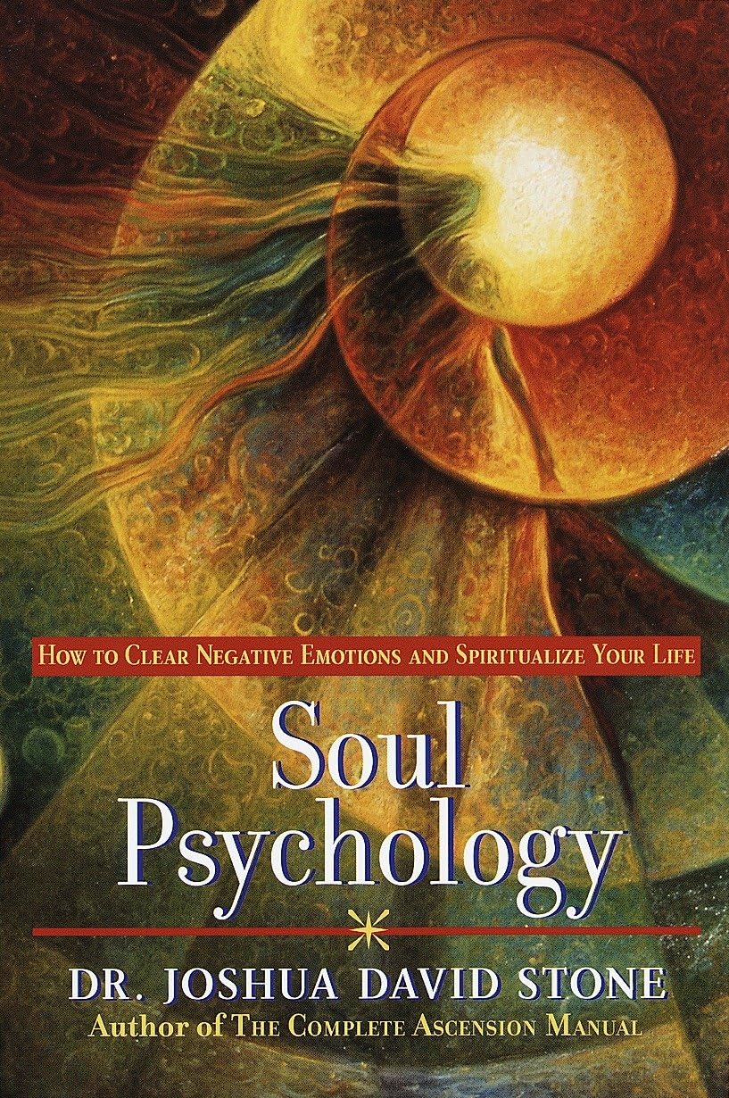Psicología del alma: Cómo limpiar las emociones negativas y espiritualizar tu vida