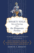Bhakti Yoga: Cuentos y enseñanzas del Bhagavata Purana