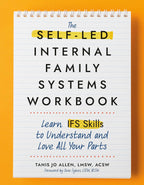 El Cuaderno de Trabajo Autodirigido de Sistemas de Familia Interna: Aprende habilidades de IFS para entender y amar todas tus partes