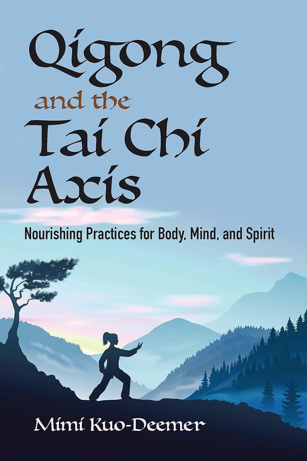 Qigong y el eje del Tai Chi: Prácticas nutritivas para el cuerpo, la mente y el espíritu