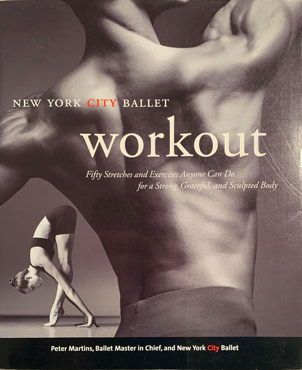 NYC Ballet Workout: Fifty Stretches And Exercises Anyone Can Do For A Strong, Graceful, And Sculpted Body – Image 1