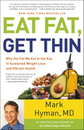 Eat Fat, Get Thin: Por qué la grasa que comemos es la clave para perder peso de forma sostenida y tener una salud vibrante