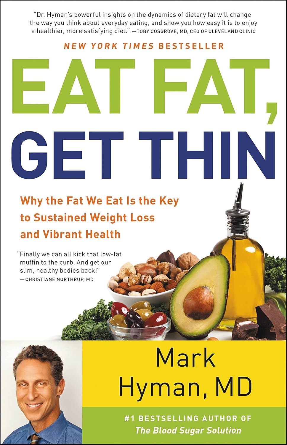 Eat Fat, Get Thin: Por qué la grasa que comemos es la clave para perder peso de forma sostenida y tener una salud vibrante