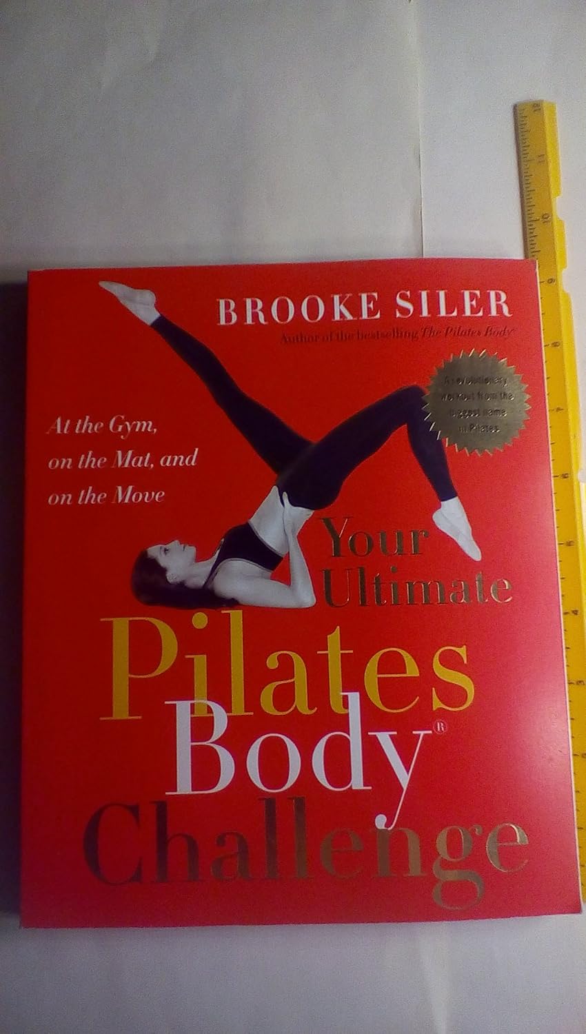 Your Ultimate Pilates Body® Challenge: At the Gym, on the Mat, and on the Move – Libro de Pilates por Brooke Siler