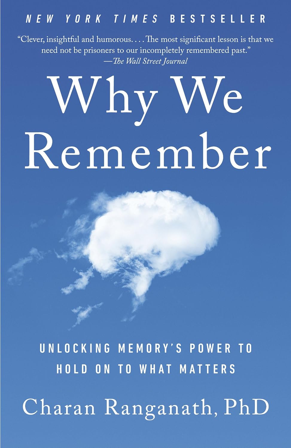 Por qué recordamos: Liberando el poder de la memoria para retener lo que importa