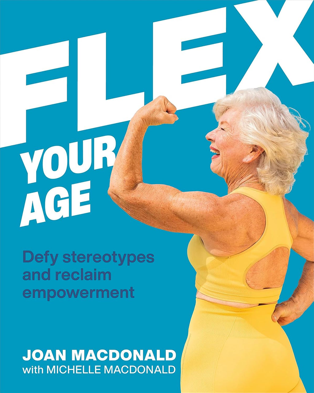 Flexiona tu edad: desafía los estereotipos y recupera tu empoderamiento
