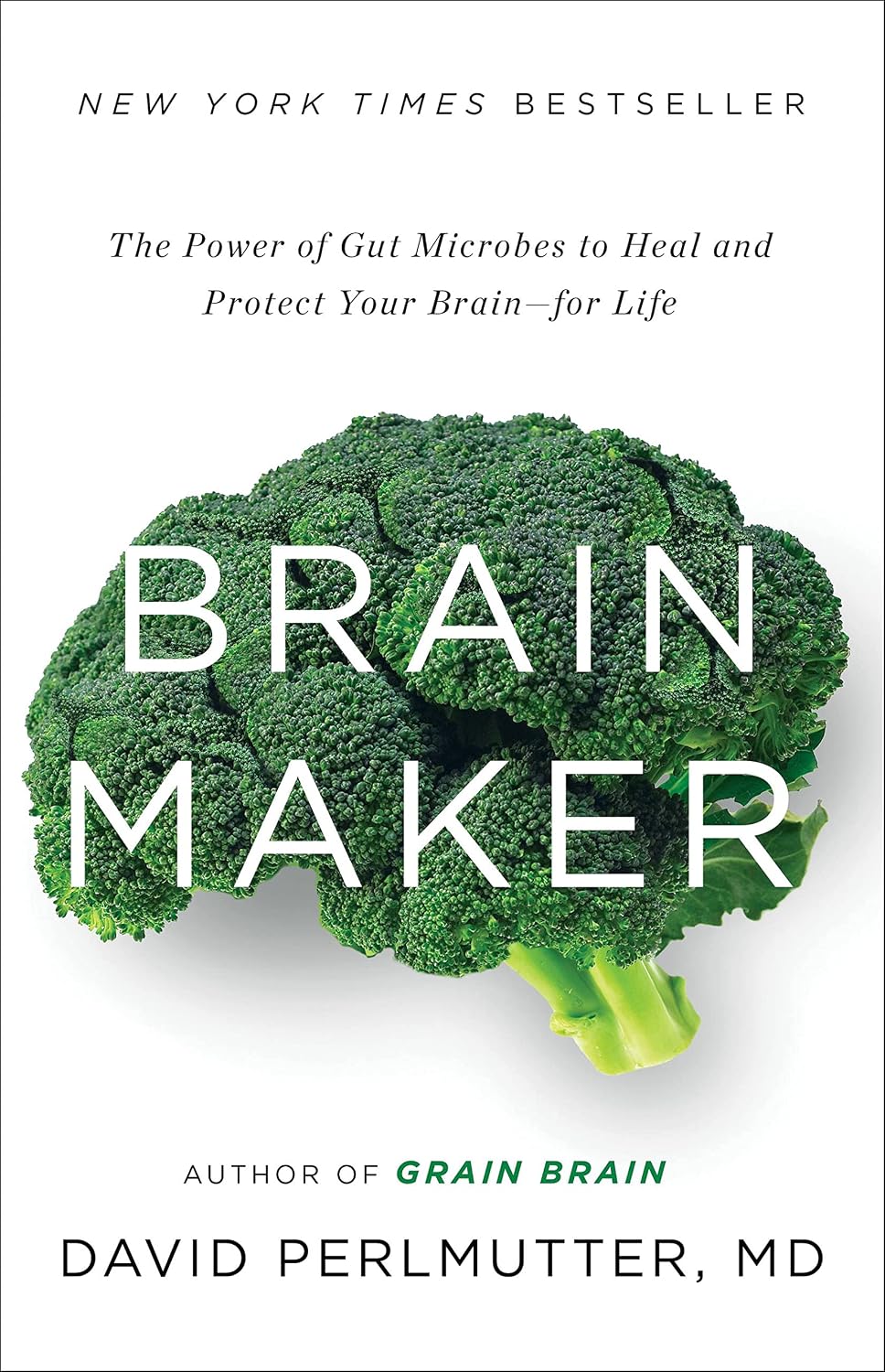 El gran cerebro: el poder de los microbios intestinales para curar y proteger tu cerebro de por vida