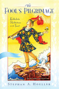 La peregrinación del necio: Meditaciones cabalísticas sobre el Tarot