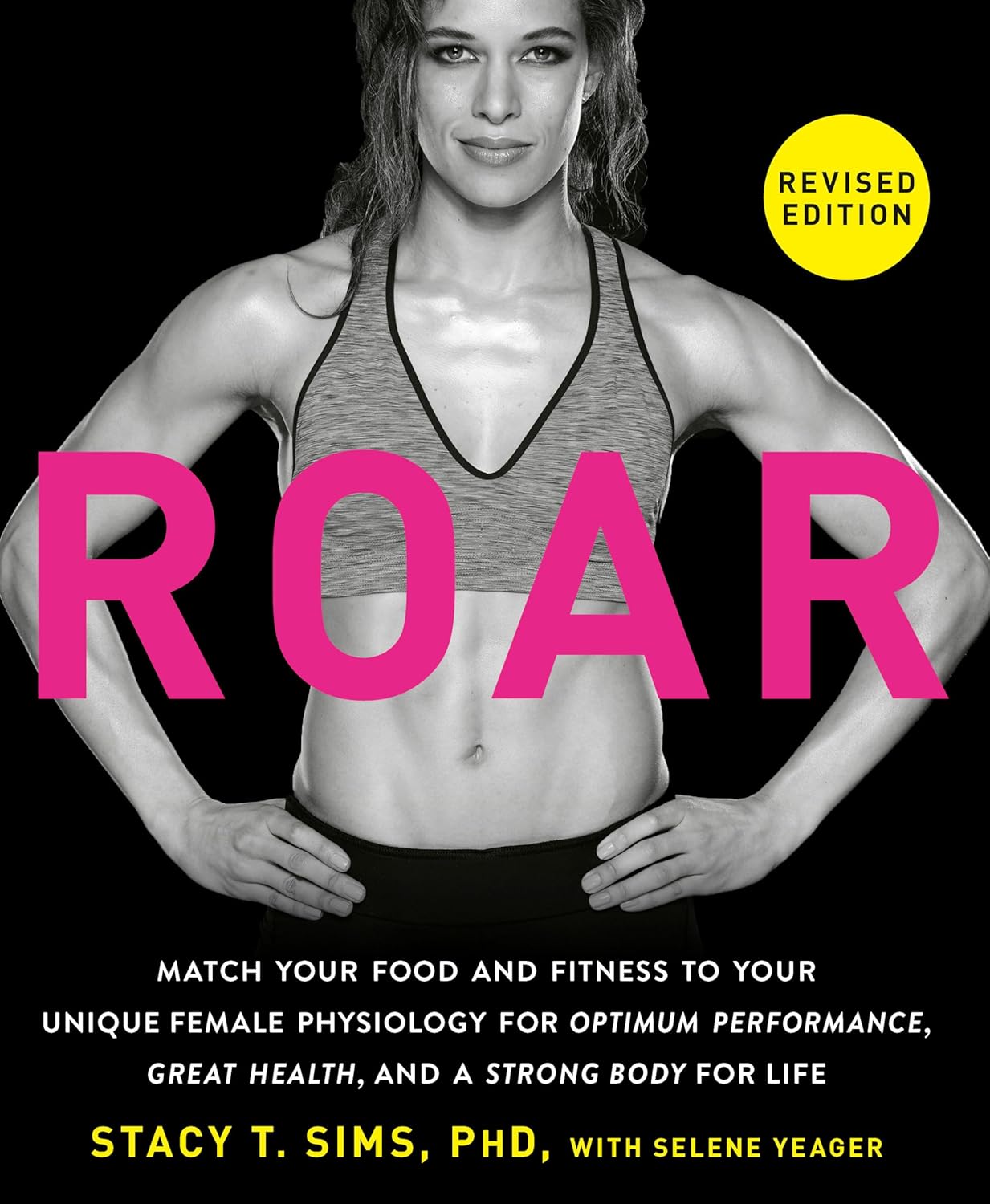 ROAR, Edición Revisada: Adapta tu alimentación y ejercicio a tu fisiología femenina