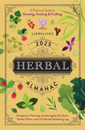 Almanaque herbario 2025 de Llewellyn: Guía práctica para el cultivo, la cocina y la elaboración artesanal