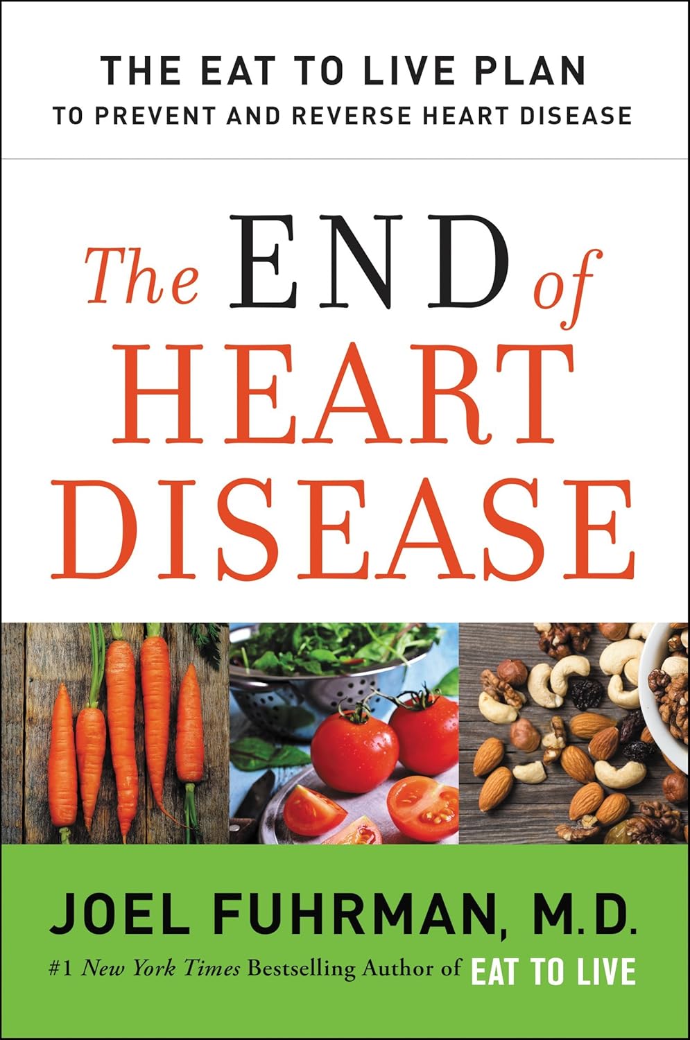 El fin de las enfermedades cardíacas: el plan Eat to Live para prevenir y revertir las enfermedades cardíacas (Comer para vivir, 13)