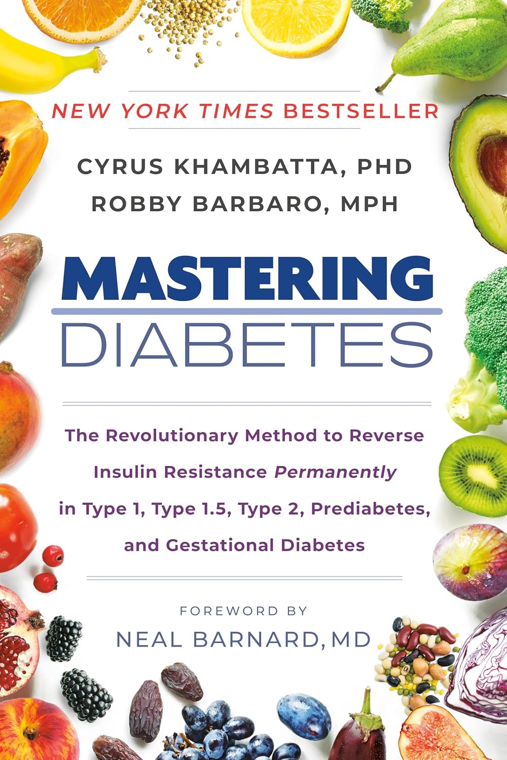 Dominando la Diabetes: El Método Revolucionario para Revertir Permanentemente la Resistencia a la Insulina en la Diabetes Tipo 1, Tipo 1.5, Tipo 2, Prediabetes y Diabetes Gestacional