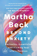 Beyond Anxiety: Curiosity, Creativity, and Finding Your Purpose in Life