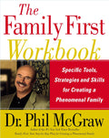 El cuaderno de trabajo de La familia primero: Herramientas, estrategias y habilidades específicas para crear una familia fenomenal