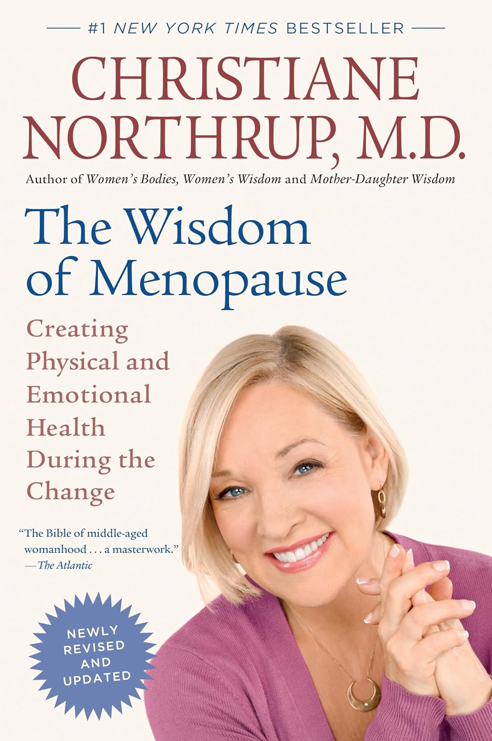 La sabiduría de la menopausia (Edición revisada): Cómo crear salud física y emocional durante el cambio