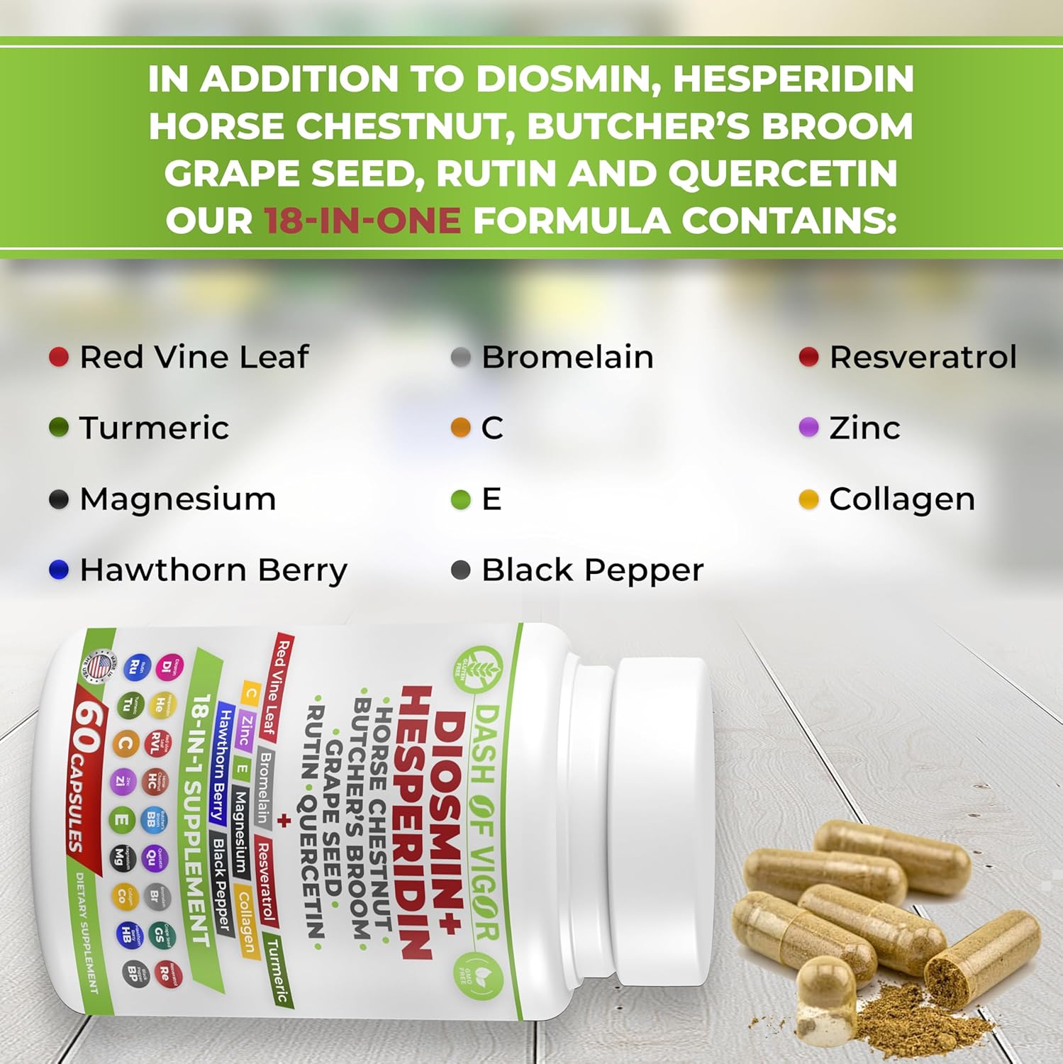 Dash of Vigor 18-en-1 Suplemento de Diosmina y Hesperidina con Quercetina, Bromelina, Zinc, Vitamina C, Rutina, Castaño de Indias y Escoba de Carnicero, 60 Cápsulas