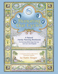 Honoring Our Cycles: A Natural Family Planning Workbook