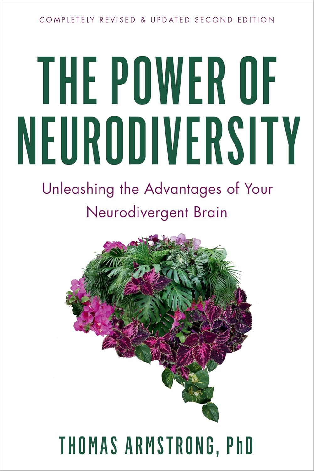 The Power of Neurodiversity: Unleashing the Advantages of Your Neurodivergent Brain (Segunda Edición Revisada y Actualizada)