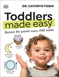 Toddlers Made Easy: Conviértete en el padre que todo niño necesita
