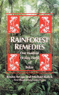Remedios de la Selva Tropical: 100 Hierbas Curativas de Belice