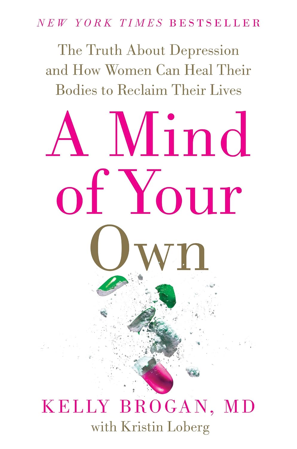 Una mente propia: la verdad sobre la depresión y cómo las mujeres pueden sanar sus cuerpos para recuperar sus vidas