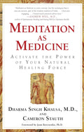 Meditación Como Medicina: Activa el Poder de tu Fuerza Curativa Natural