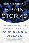Brain Storms: La carrera por descifrar los misterios de la enfermedad de Parkinson