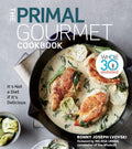 The Primal Gourmet Cookbook: Recetas Paleo para Comidas Gourmet, Sin Gluten, Sin Cereales y Sin Lácteos para la Cocina Diaria