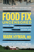 Food Fix sin censura: Dentro de los mayores encubrimientos de la industria alimentaria (La Biblioteca del Dr. Mark Hyman)