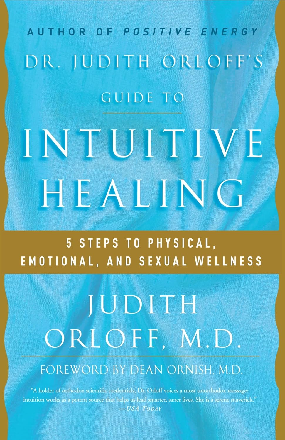 Guía de sanación intuitiva de la Dra. Judith Orloff: 5 pasos para el bienestar físico, emocional y sexual