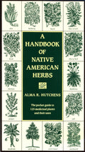 Native American Herbal: A Pocket Guide to 125 Medicinal Plants and Their Uses
