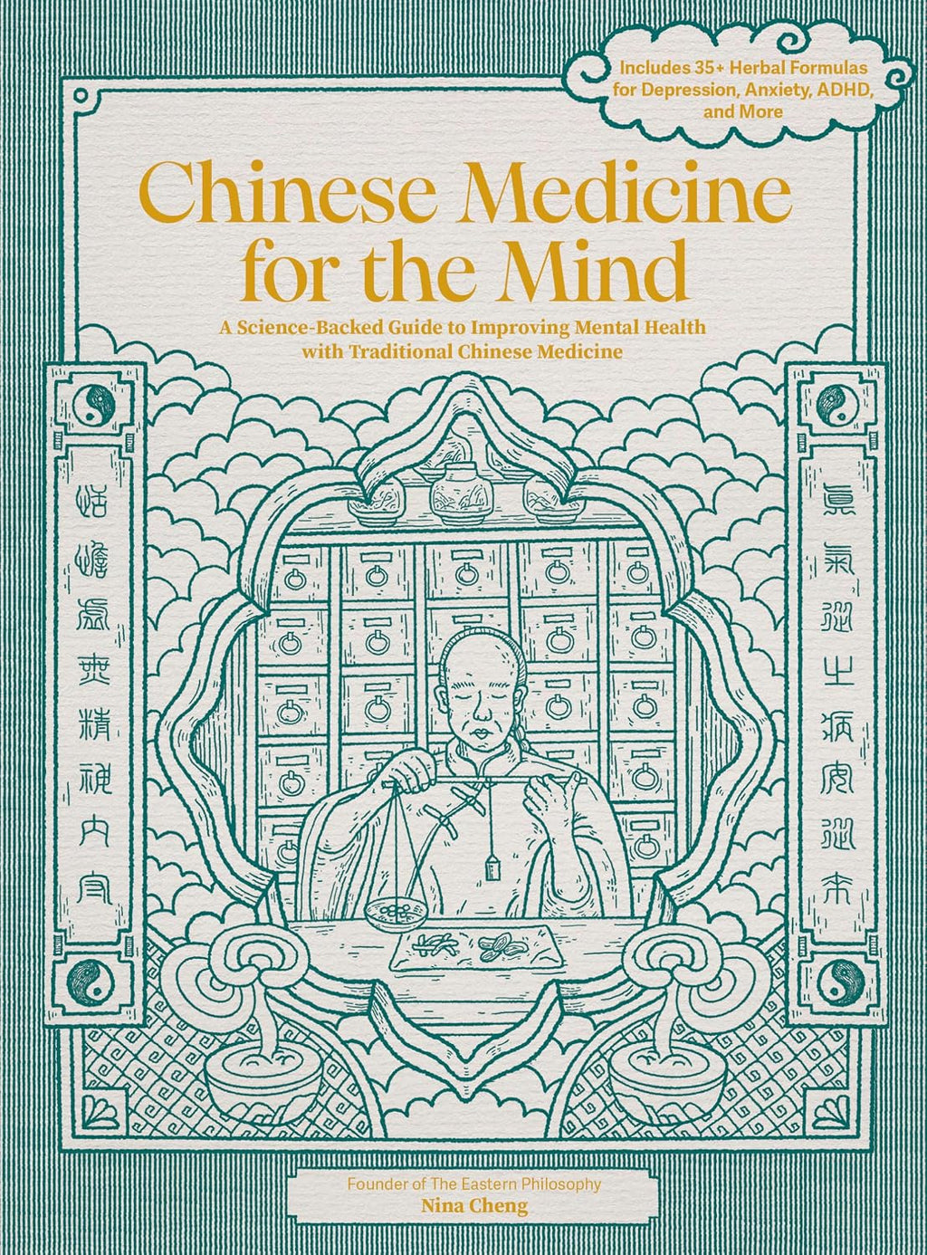 Medicina china para la mente: Una guía respaldada por la ciencia para mejorar la salud mental con medicina tradicional china - Incluye más de 35 fórmulas herbales para la depresión, ansiedad, TDAH y más