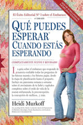 What to Expect When You're Expecting: 4th Edition