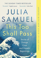 This Too Shall Pass: Stories of Change, Crisis and Hopeful Beginnings
