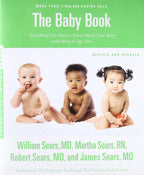 Sears Baby Book (Revised Edition): Everything You Need to Know About Your Baby From Birth to Age Two