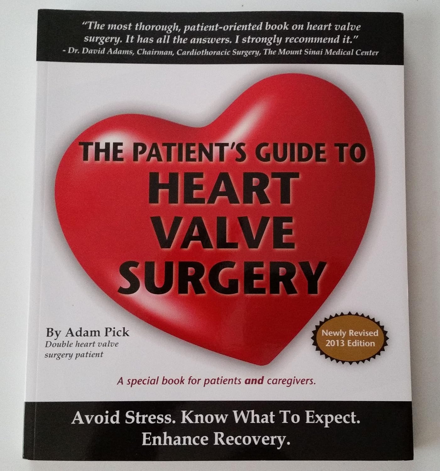 Patient Guide to Heart Valve Surgery (Heart Valve Replacement and Repair)