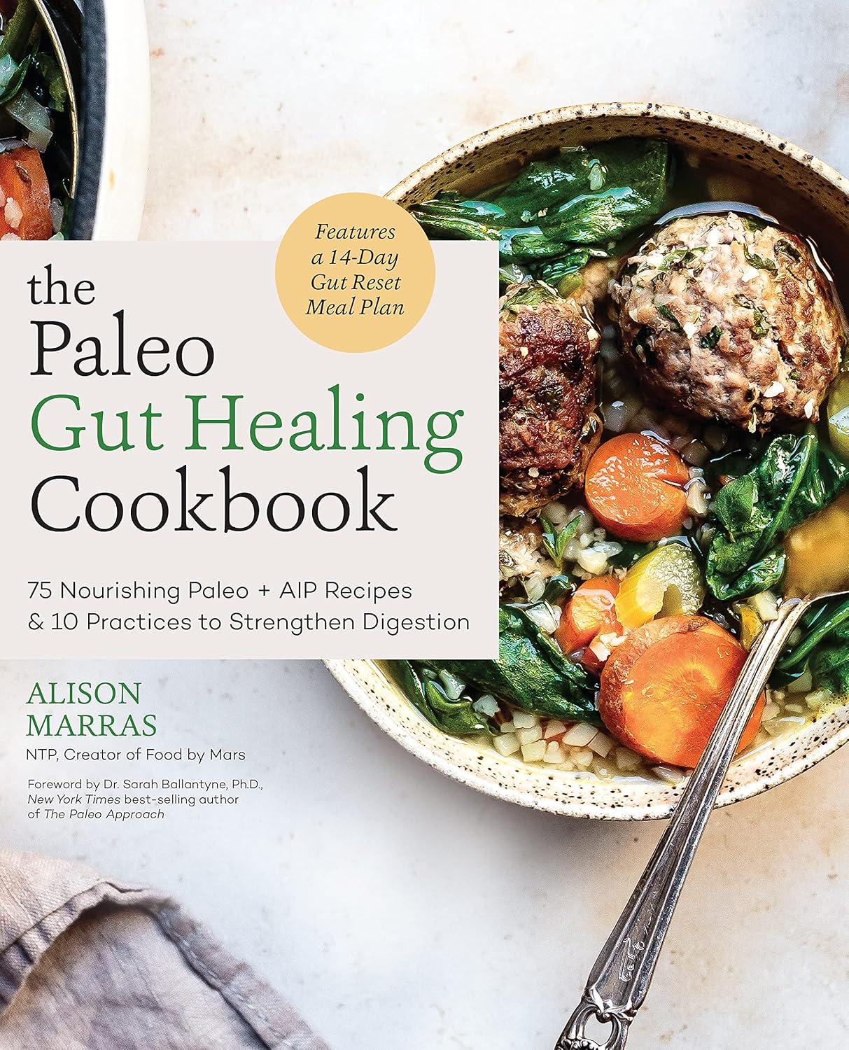 The Paleo Gut Healing Cookbook: 75 Recetas Paleo + AIP y 10 Prácticas para Fortalecer la Digestión