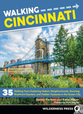 Paseando por Cincinnati: 35 recorridos a pie para explorar barrios históricos, impresionantes zonas ribereñas y tesoros ocultos en la Ciudad Reina