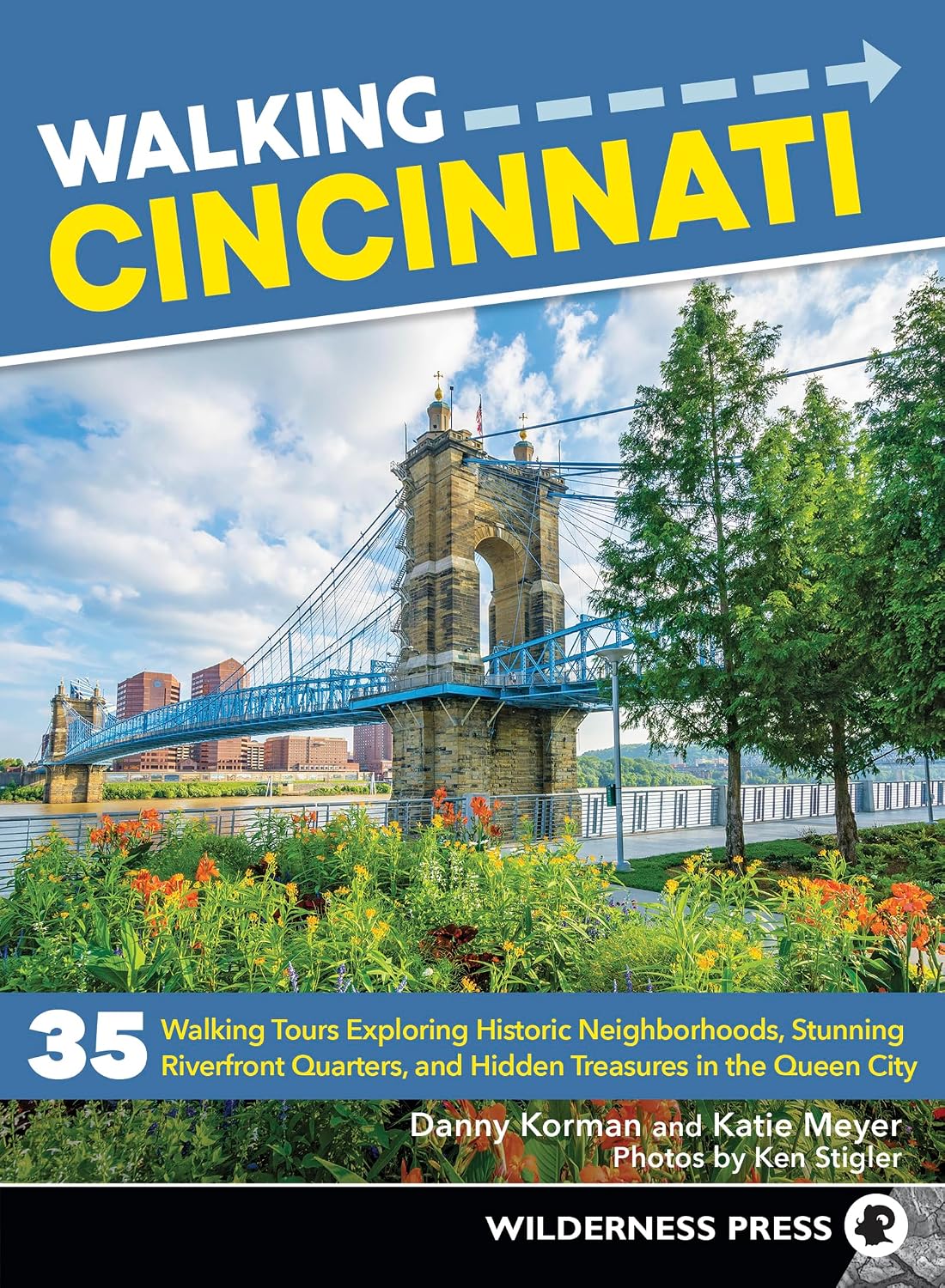 Paseando por Cincinnati: 35 recorridos a pie para explorar barrios históricos, impresionantes zonas ribereñas y tesoros ocultos en la Ciudad Reina