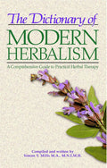 The Modern Herbal Dictionary