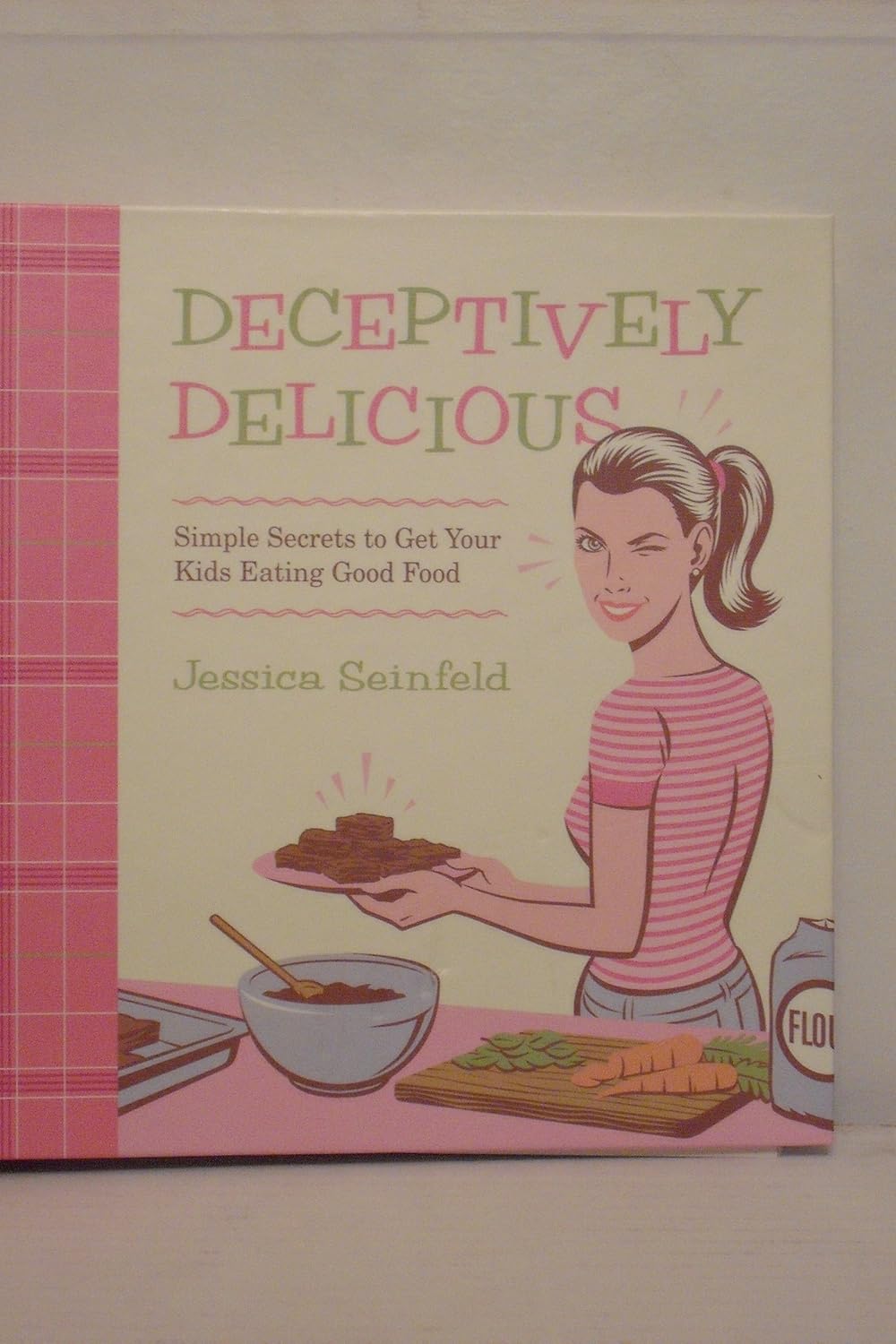 Deliciosamente Engañoso: Secretos Sencillos para que Tus Hijos Coman Alimentos Saludables