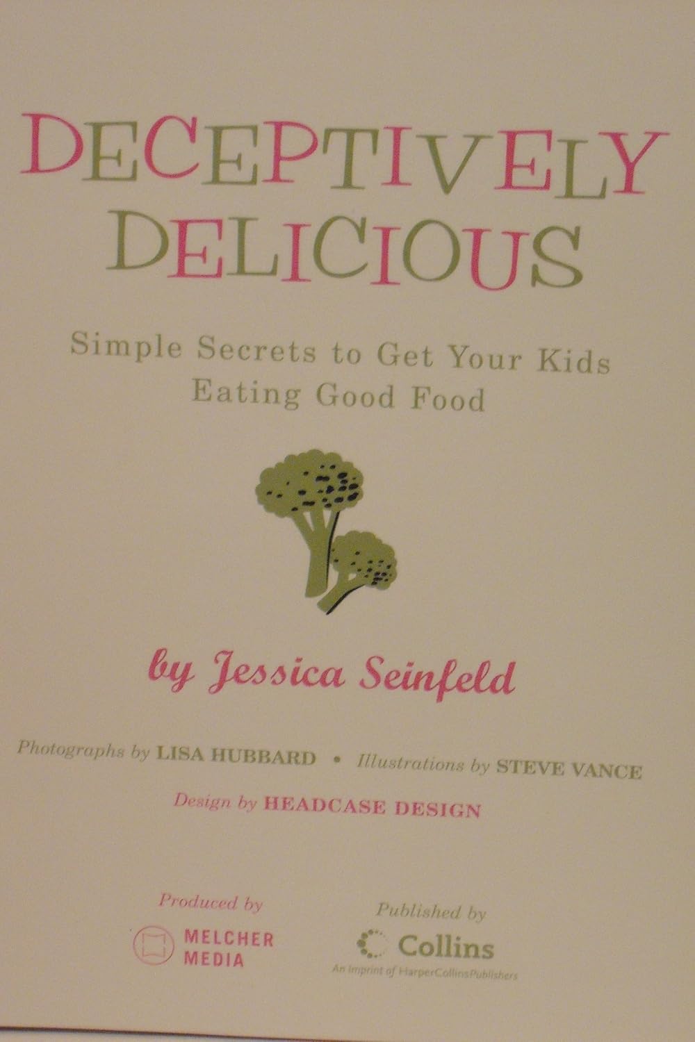 Deliciosamente Engañoso: Secretos Sencillos para que Tus Hijos Coman Alimentos Saludables