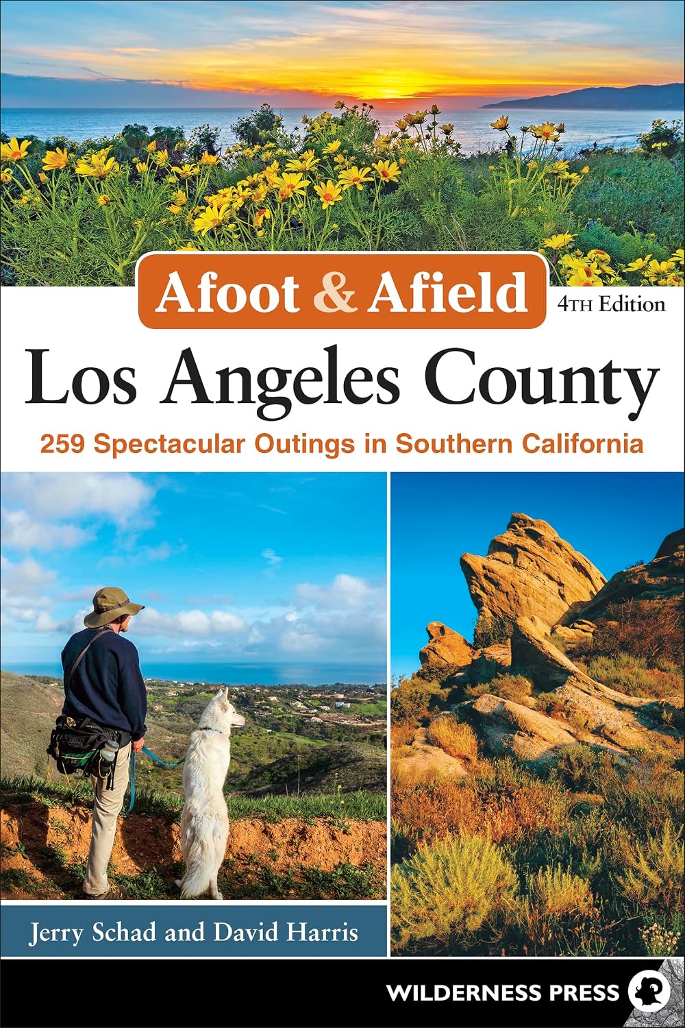 Afoot & Afield: Los Angeles County: 259 espectaculares salidas en el sur de California