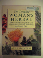 The Complete Woman's Herbal: Manual de Hierbas y Nutrición para la Mujer