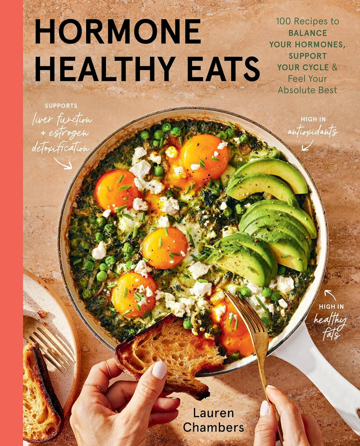 Hormone Healthy Eats: 100 Recipes to Balance Your Hormones, Support Your Cycle, and Feel Your Absolute Best – Image 1